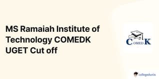 MS Ramaiah Institute of Technology COMEDK Cut off 2024, Check Previous Years’ Cut off Trends